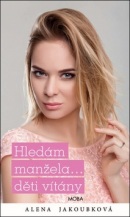 Hledám manžela…děti vítány (Alena Jakoubková)