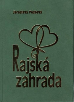 Rajská zahrada (Inka Delevová, Jaroslava Pechová)