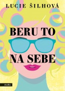 Beru to na sebe (Lucie Šilhová)