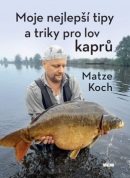 Moje nejlepší tipy a triky pro lov kaprů (Matze Koch)