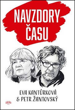 Navzdory času (Petr Žantovský, Eva Kantůrková)