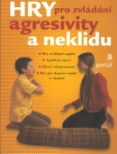 Hry pro zvládání agresivity a neklidu (Zdeněk Šimanovský, Alena Tichá)