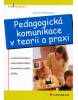 Pedagogická komunikace v teorii a praxi (Alena Nelešovská)