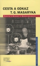 Cesta a odkaz T.G.Masaryka (a kolektiv Brabec)