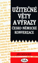 Užitečné věty a výrazy česko - německé konverzace (Jiří Olšovský)