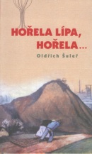 Hořela lípa, hořela... (Oldřich Šuleř)