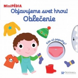MiniPÉDIA - Objavujeme svet hrou! Oblečenie (Nathalie Choux)