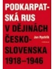 Podkarpatská Rus v dějinách Československa 1918–1946 (1. akosť) (Aleš Novotný)