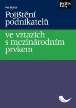 Pojištění podnikatelů ve vztazích s mezinárodním prvkem (Petr Dobiáš)