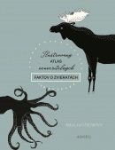Ilustrovaný atlas neuveriteľných faktov o zvieratách (1. akosť) (Maja Säfströmová)
