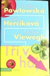Tři v háji (1. akosť) (Halina Pawlowská, Iva Hercíková, Michal Viewegh)