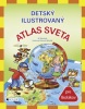 Detský ilustrovaný ATLAS SVETA (1. akosť) (Milena Sršňová, Jana Tichá, Rostislav Svácha)