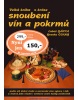 Velká kniha o kráse snoubení vín a pokrmů (Branko Černý, Luboš Bárta)