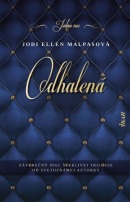Odhalená (Jodi Ellen Malpas)