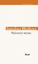 Nylonový mesiac (Jaroslava Blažková)