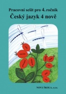 Český jazyk 4 nově Pracovní sešit pro 4. ročník (Zita Janáčková, Hana Mühlhauserová, Jitka Zbořilová)