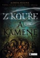 Z kouře a kamene (1. akosť) (Alžběta Bílková)