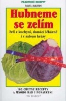 Hubneme se zelím (Pavel Martin)