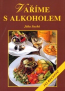 Vaříme s alkoholem (Jiří Poláček, Jitka Suchá)