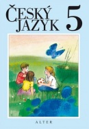 Český jazyk 5 (Jana Štroblová, Hana Staudková, Miroslava Horáčková)