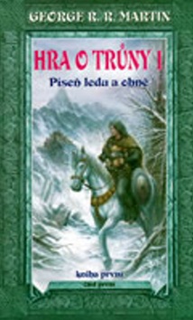 Hra o trůny 1 Píseň ledu a ohně Kniha první Část první (George R. R. Martin)