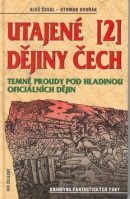 Utajené dějiny Čech II. (Aleš Česal, Otomar Dvořák)
