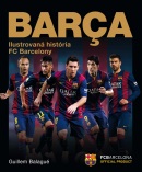 Barca: oficiálna iliustrovaná história FC Barcelona (1. akosť) (Guillem Balague)
