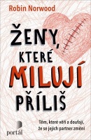 Ženy, které milují příliš (Robin Norwood)