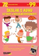 Školák s ADHD Vztahy a sociální dovednosti (Jaroslava Budíková, Juliana Gardošová, Jáchym Nádvorník, Jindřich Kobr, Veronika Pavlas Martanová, Monika Sedláková)