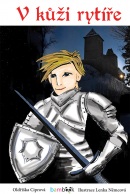 V kůži rytíře (Lenka Němcová, Oldřiška Ciprová)