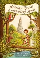Rodrigo Raubíř a neohrožený Špunt (Michael Ende, Wieland Freund)