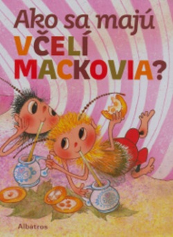Ako sa majú včelí mackovia? (1. akosť) (Jiří Kahoun, Ivo Houf)