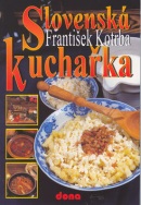Slovenská kuchařka (Vladimír Doležal, Miloslav Martenek, František Kotrba)
