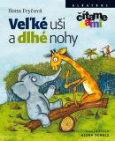 Veľké uši a dlhé nohy (1. akosť) (Alena Schulz, Ilona Fryčová)