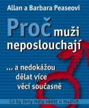 Proč muži neposlouchají ... a nedokážou dělat více věcí současně (Allan Pease, Barbara Peas)