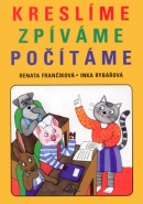 Kreslíme,zpíváme,počítáme (Renata Frančíková, Inka Rybářová)