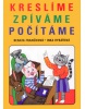 Kreslíme,zpíváme,počítáme (Renata Frančíková, Inka Rybářová)