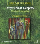 Cesty z úzkosti a deprese (audiokniha) (Heinz-Peter Röhr)