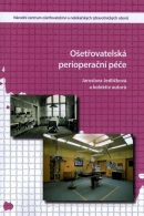 Ošetřovatelsá perioperační péče (2.vydání) (Jaroslava Jedličková)
