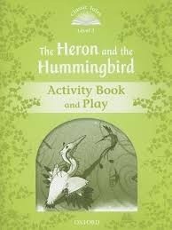 Classic Tales New Edition 3 Heron and Hummingbird Activity Book (Sue Arengo, Rachel Bladon)