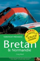 Bretaň a Normandie + bonus multimediální DVD video (Dalibor Robi Mahel, Greg Ward)