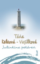 Julinkina pekáreň, 2. vydanie (Táňa Keleová-Vasilková)