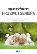 Praktický rádce pro život seniora (Jitka Suchá, kolektív)