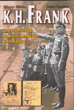 K. H. Frank (Miloslav Moulis, Dušan Tomášek)