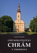 Gréckokatolícky chrám v Trebišove (Peter Sklenčár)