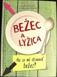 Bežec a lyžica (1. akosť) (Ivana Mesárošová, Igor Bukovský)