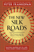 The New Silk Roads (Peter Frankopan)