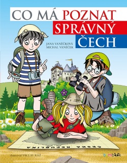 Co má poznat správný Čech (Václav Ráž, Michal Vaněček, Jana Vaněčková)