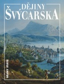 Dějiny Švýcarska (Werner H. Meyer; Georg Kreis)