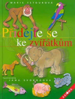 Přidejte se ke zvířátkům (Marie Tetourová, Jana Svobodová)